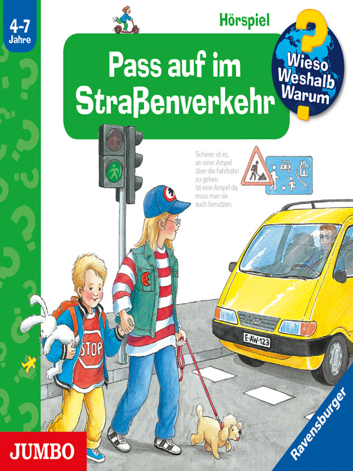 Title details for Pass auf im Straßenverkehr [Wieso? Weshalb? Warum? Folge 5] by Angela Weinhold - Available